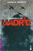 LA BATALLA DE MADRID de REVERTE, JORGE M. 