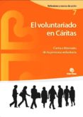 VOLUNTARIADO EN CARITAS: CARTA E ITINERARIO DE LA PERSONA VOLUNTA RIA di VV.AA. 