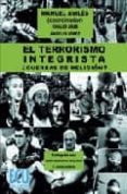 EL TERRORISMO INTEGRISTA: GUERRAS DE RELIGION? de ARAB, KHALED  AVILES, MANUEL  LOPEZ, ANGELES 
