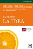 EXPRIME LA IDEA de FALLON, PAT  SENN, FRED 