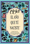 1993 EL AO QUE TU NACISTE de COLLADO BASCOMPTE, ROSA 