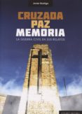 CRUZADA, PAZ, MEMORIA de RODRIGO, JAVIER 