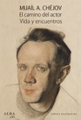 EL CAMINO DEL ACTOR de CHEJOV, MIJAIL 