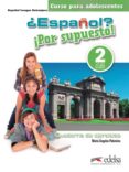 ESPAOL? POR SUPUESTO! 2 / A2: LIBRO DE EJERCICIOS di PALOMINO, MARIA ANGELES 