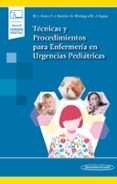 TECNICAS Y PROCEDIMIENTOS PARA ENFERMERIA EN URGENCIAS PEDIATRICAS (INCLUYE VERSION DIGITAL) di VV.AA. 