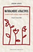 NATURALMENTE ATRACTIVOS de LLARGUES, JOSEFINA 