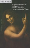 EL PENSAMIENTO ESOTERICO DE LEONARDO DA VINCI di VULLIAUD,PAUL 