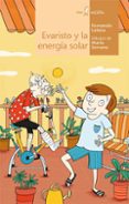 EVARISTO Y LA ENERGIA SOLAR de LALANA, FERNANDO 