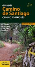GUIA DEL CAMINO DE SANTIAGO. CAMINO PORTUGUES (3 ED.) di POMBO RODRIGUEZ, ANTON 