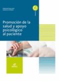 PROMOCIN DE LA SALUD Y APOYO PSICOLGICO AL PACIENTE 2017 (GRADO MEDIO CUIDADOS AUXILIARES DE ENFERMERA) di VV.AA. 