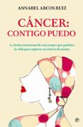 CNCER: CONTIGO PUEDO de ARCOS RUIZ, ANNABEL 