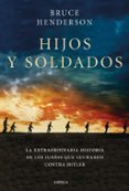 HIJOS Y SOLDADOS di HENDERSON, BRUCE 