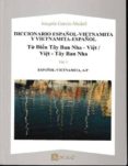 DICCIONARIO ESPAOL-VIETNAMITA / VIETNAMITA-ESPAOL (2 VOLS.) di GARCIA-MEDALL, JOAQUIN 