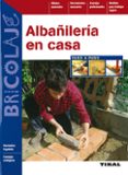 ALBAILERIA EN CASA PASO APASO di VV.AA. 