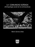 LA COMUNIDAD SOADA: ANTROPOLOGIA SOCIAL DE LA CONTRACULTURA di GOMEZ ULLATE, MARTIN 