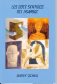 LOS DOCE SENTIDOS DEL HOMBRE de STEINER, RUDOLF 