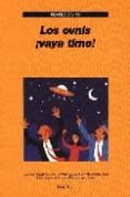 LOS OVNIS VAYA TIMO! di CAMPO, RICARDO 