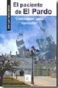 PACIENTE DE EL PARDO (2 ED) di PALMA GAMIZ, JOSE LUIS 