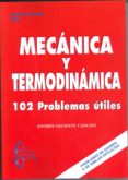 MECANICA Y TERMODINAMICA: LEYES, FORMULAS Y ECUACION di GARCIA MAROTO, ANTONIO 