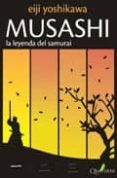 MUSASHI 1: LA LEYENDA DEL SAMURAI di YOSHIKAWA, EIJI 