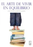 EL ARTE DE VIVIR EN EQUILIBRIO de ALONSO, JOSE 