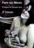 PARIR SIN MIEDO: EL LEGADO DE CONSUELO RUIZ VELEZ-FRIAS (3 ED) de RUIZ VELEZ-FRIAS, CONSUELO 