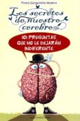 LOS SECRETOS DE NUESTRO CEREBRO di GARGANTILLA MADERA, PEDRO 