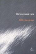 DIARIO DE UNA VACA  (2 ED.) di HERNANDEZ, MILDRE 
