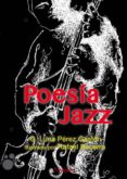 POESIA JAZZ di PEREZ GASTON, G. LUNA 