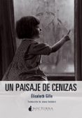 UN PAISAJE DE CENIZAS di GILLE, ELISABETH 