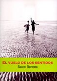 EL VUELO DE LOS SENTIDOS di BENNETT, SAXON 