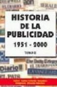 HISTORIA DE LA PUBLICIDAD (1951-2000). TOMO 2 di CEBRIAN, CARLOS  SANCHEZ, RICARDO 