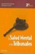 LA SALUD MENTAL EN LOS TRIBUNALES: MANUAL DE PSIQUIATRIA FORENSE Y DEONTOLOGIA PROFESIONAL (2 ED.) de FUERTES ROCAIN, JOSE CARLOS  CABRERA FORNEIRO, JOSE 