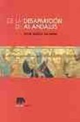 DE LA DESAPARICION DE AL-ANDALUS de MAILLO SALGADO, FELIPE 
