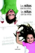 LOS NIOS CON LOS NIOS, LAS NIAS CON LAS NIAS di CALVO CHARRO, MARIA 