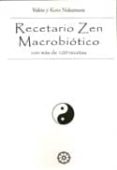 RECETARIO ZEN MACROBIOTICO: CON MAS DE 100 RECETAS de NAKAMURA, YUKIO  NAKAMURA, KIOTO 