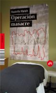 OPERACION MASACRE de WALSH, RODOLFO 