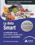 LA DIETA SMART: EL METODO EFICAZ PARA COMER Y PERDER PESO, DE FOR MA SALUDABLE: DESCUBRA LAS VENTAJAS DE YOGURT Y OTROS ALIMENTOS DE LA DIETA MEDITERRANEA de GARCIA CLOSAS, REINA 