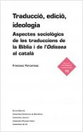 TRADUCCIO, EDICIO, IDEOLOGIA di PARCERISAS VAZQUEZ, FRANCESC 