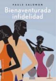 BIENAVENTURADA INFIDELIDAD de SALOMON, PAULE 