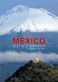MEXICO VISTO Y ANDANDO de RIOS SZALAY, ADALBERTO 