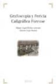 GAFOSCOPIA Y PERICIA: CALIGRAFIA FORENSE de ROBLES LLORENTE, MIGUEL ANGEL  VEGA RAMOS, ANTONIO 
