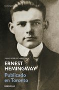 PUBLICADO EN TORONTO 1920-1924 de HEMINGWAY, ERNEST 