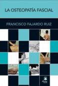 LA OSTEOPATIA FASCIAL de FAJARDO RUIZ, FRANCISCO 