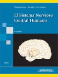 NIEUWENHUYS: EL SISTEMA NERVIOSO CENTRAL HUMANO (2 TOMOS) (4 ED. ) di NIEUWENHUYS, RUDOLF  VOOGD, JAN 
