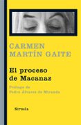 EL PROCESO DE MAZANAZ de MARTIN GAITE, CARMEN 