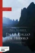 EN EL GALLO DE HIERRO de THEROUX, PAUL 