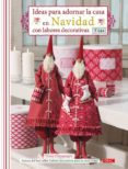 IDEAS PARA DECORAR LA CASA EN NAVIDAD CON LABORES DECORATIVAS de FINNANGER, TONE 