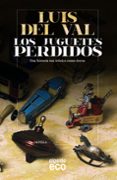 LOS JUGUETES PERDIDOS de VAL, LUIS DEL 