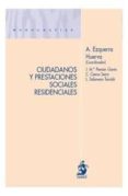 CIUDADANOS Y PRESTACIONES SOCIALES RESIDENCIALES de CIERCO SEIRA, CESAR 